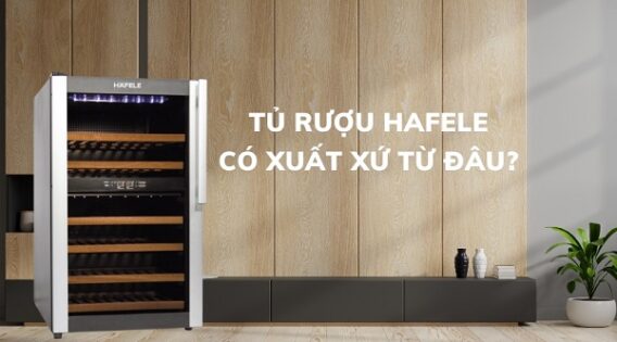 Tủ rượu Häfele có tốt không 1 tủ rượu hafele